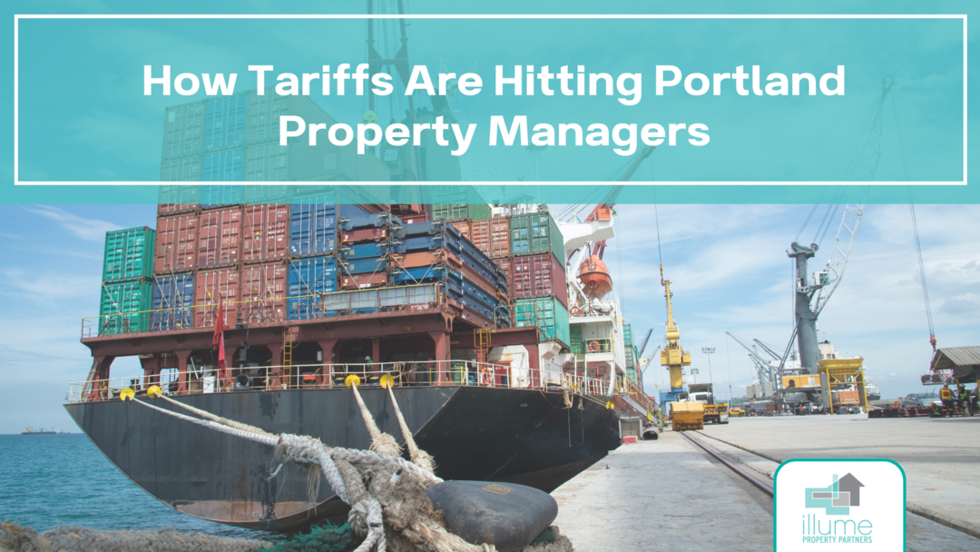 How Tariffs Are Hitting Portland Property Managers